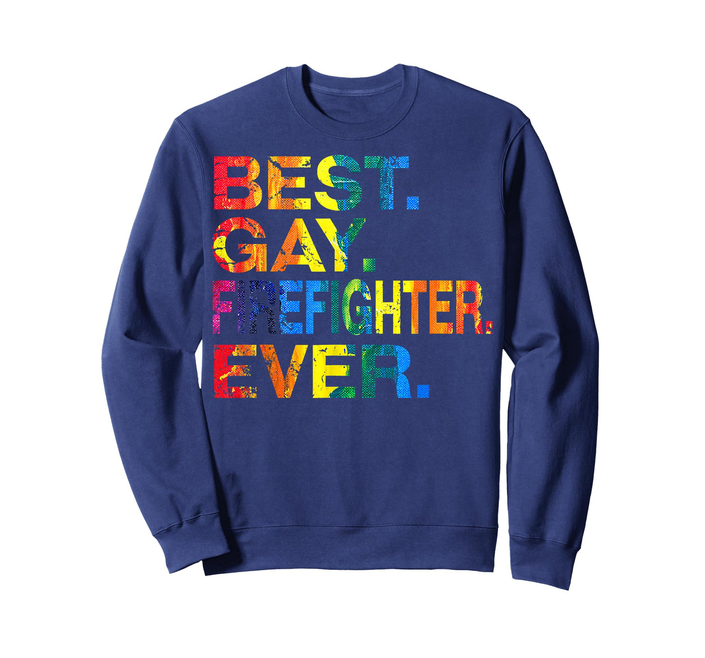Best Gay Firefighter Ever Gay Gender Equality Funny T-Shirt