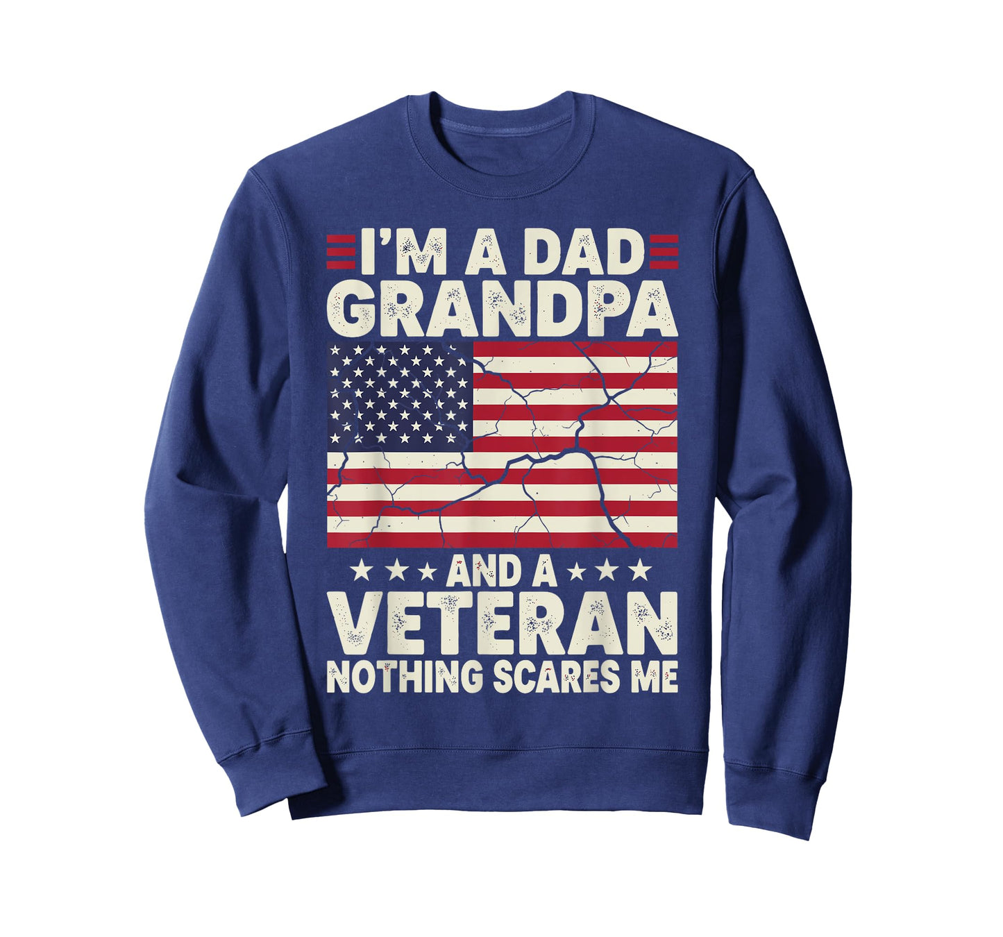 I'm a Dad Grandpa and Veteran Nothing Scares Me Fathers Day T-Shirt