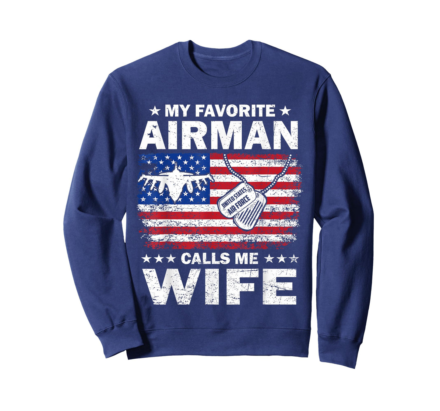 My Favorite Airman Calls Me Wife USAF Flag US Air Force T-Shirt