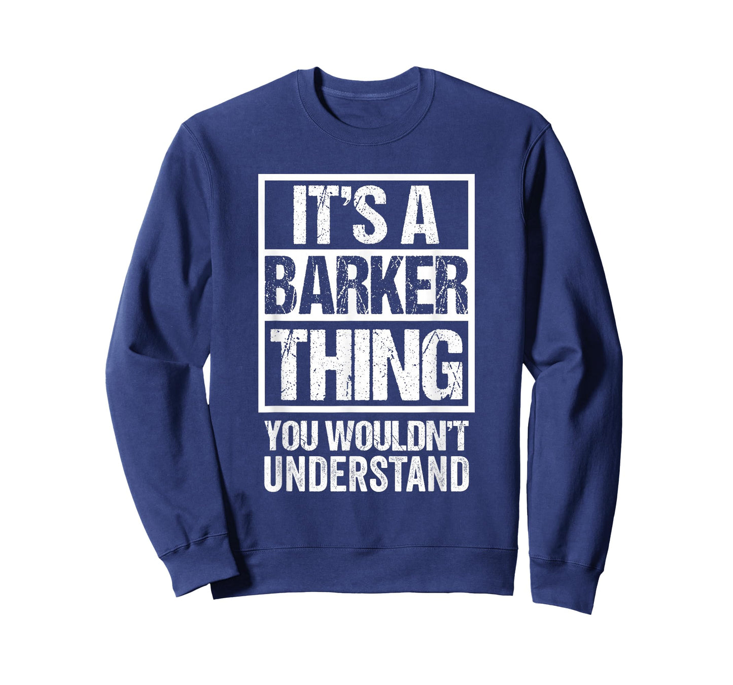 It's A Barker Thing You Wouldn't Understand Surname Name T-Shirt