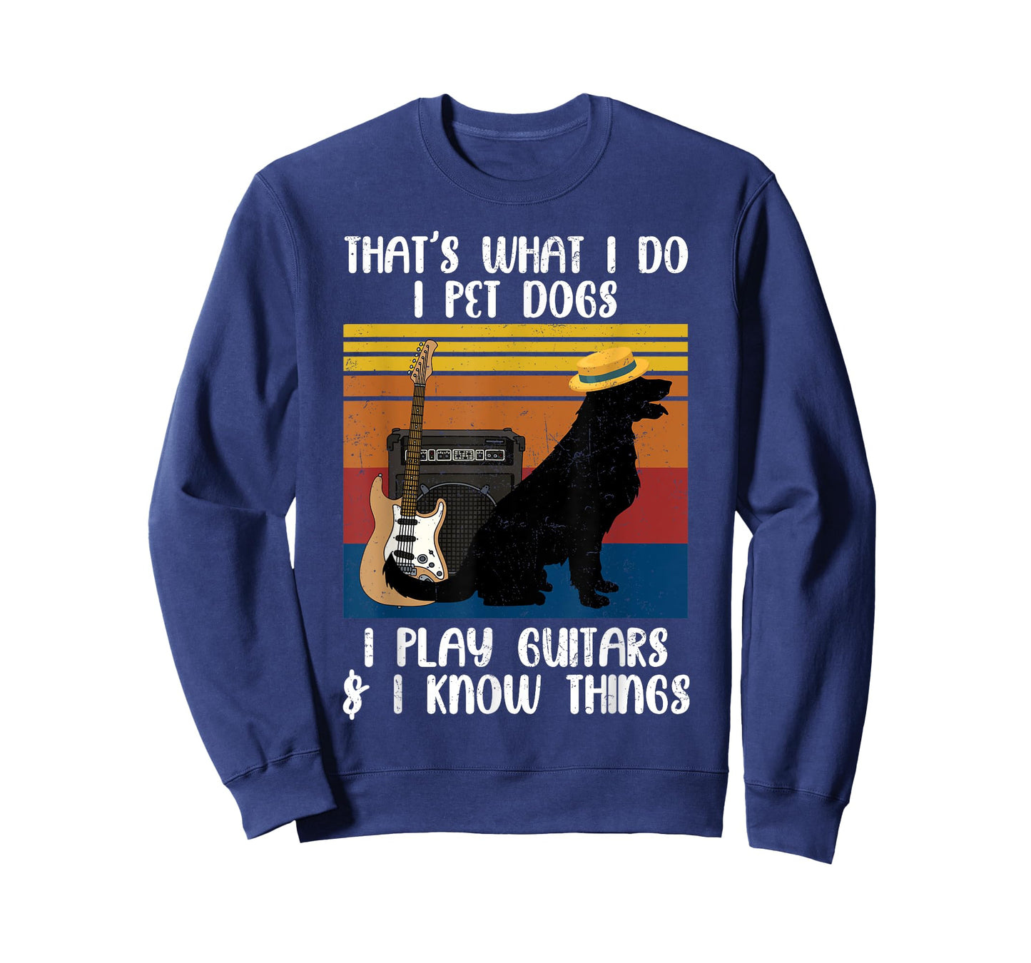 That's What I Do Pet Dogs Lover Play Guitars and Know Things T-Shirt