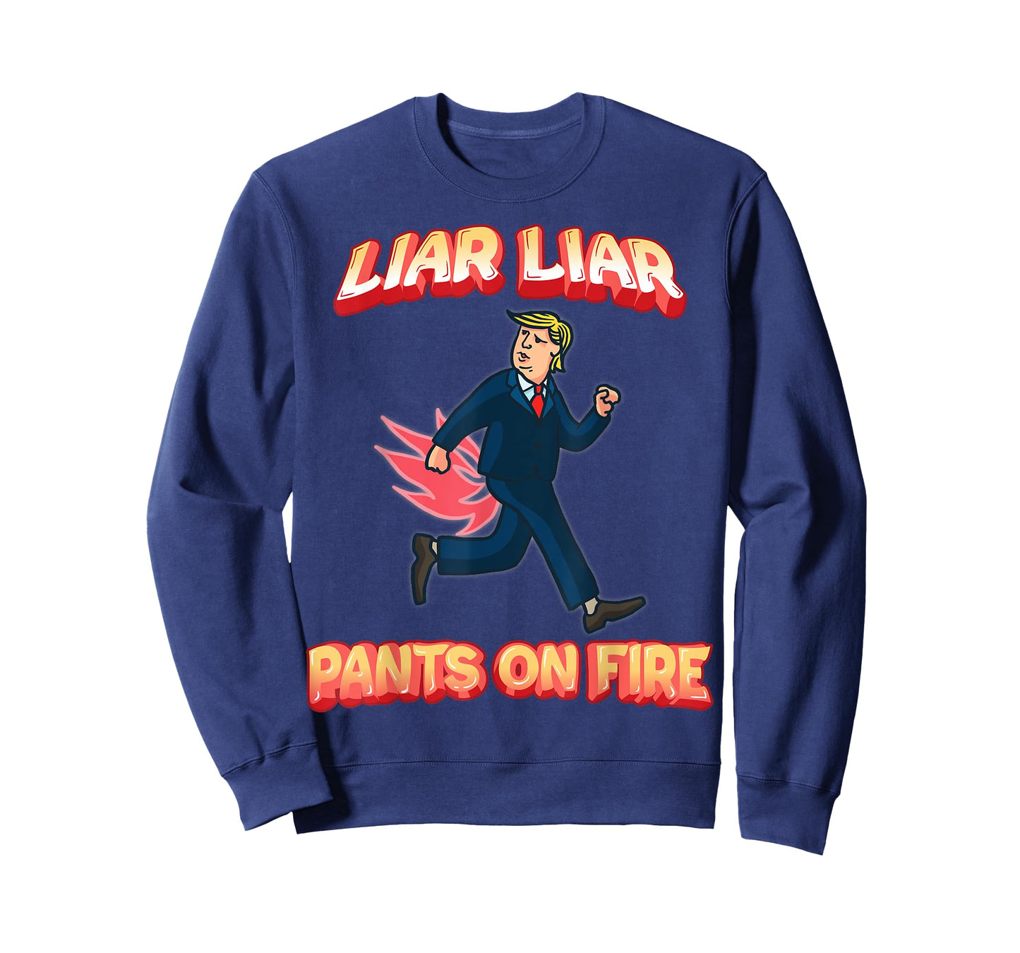 Liar Liar Pants Are On Fire Anti President Trump Election T-Shirt