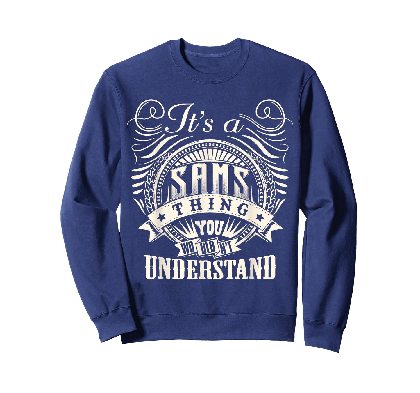 It's A SAMS Thing You Wouldn't Understand SAMS Family T-Shirt