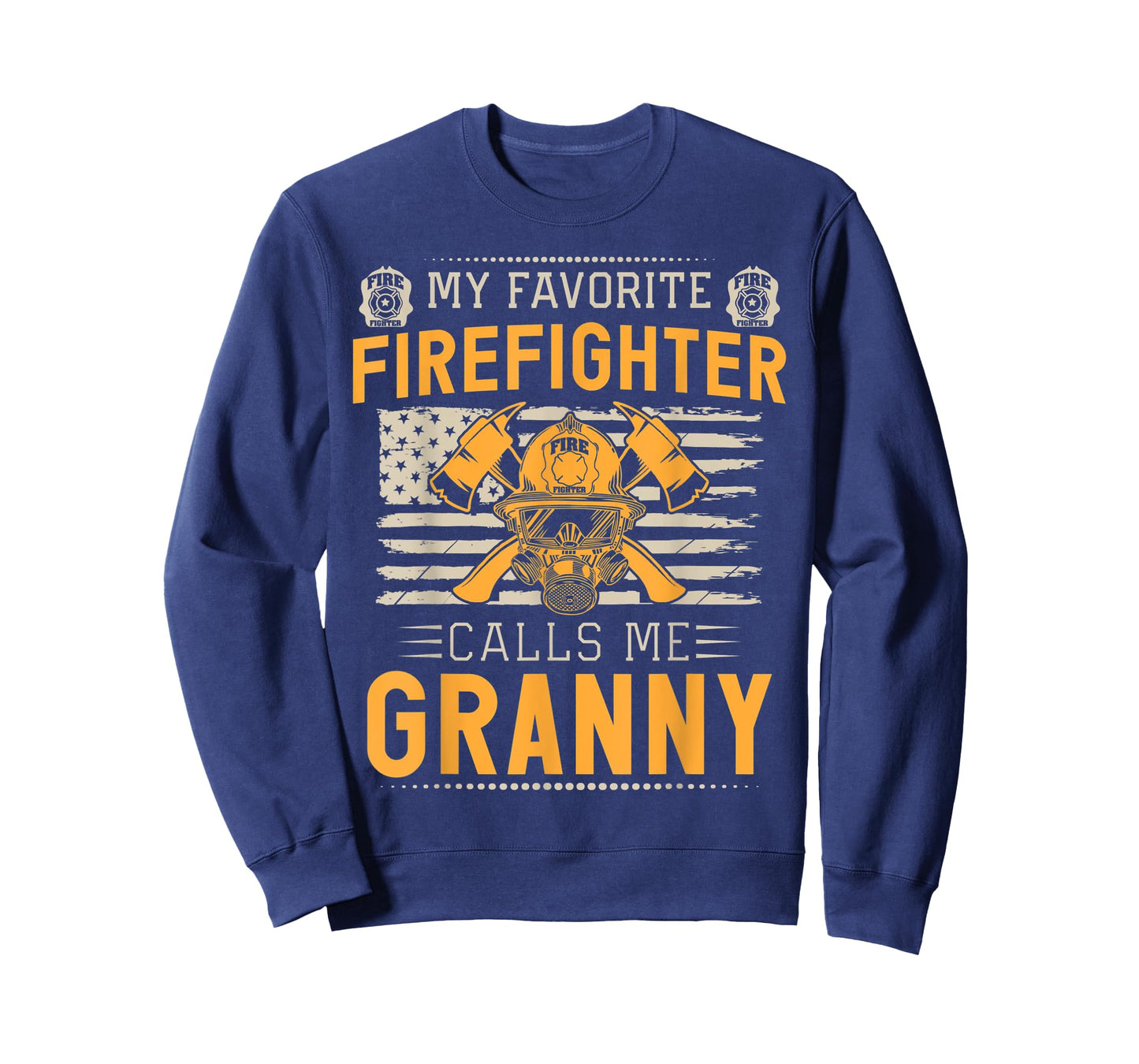 My Favorite Firefighter Calls Me Granny Proud Fireman T-Shirt