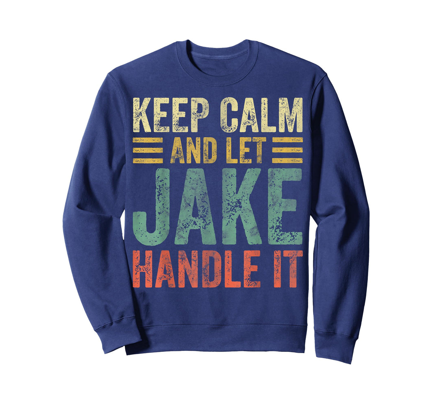Personalized Name Shirt Keep Calm And Let Jake Handle it T-Shirt
