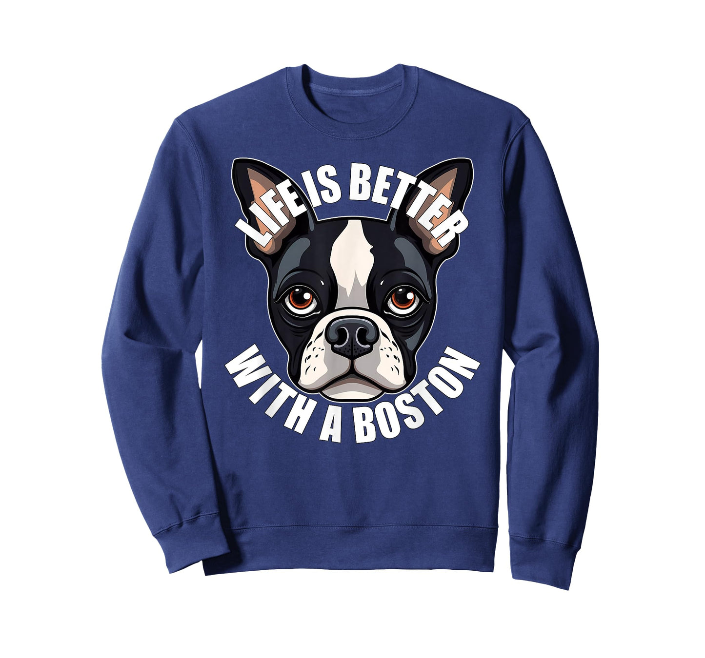 Boston Terrier Lover Life is Better With a Boston Dog T-Shirt