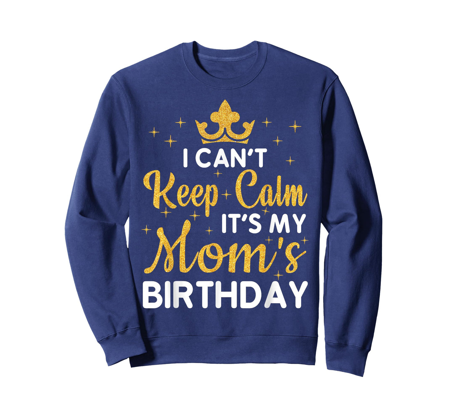 Party Moms Can't Keep Calm It's My Mom's Birthday T-Shirt