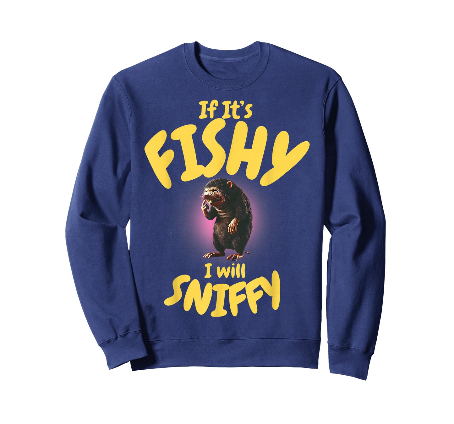 If It's Fishy I Will Sniffy Inappropriate Embarrassing Humor T-Shirt