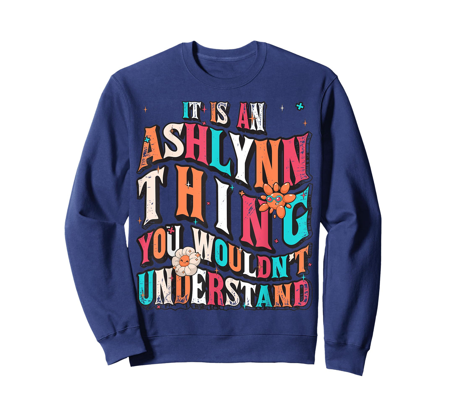 It's Ashlynn Thing You Wouldn't Understand, Ashlynn Groovy T-Shirt