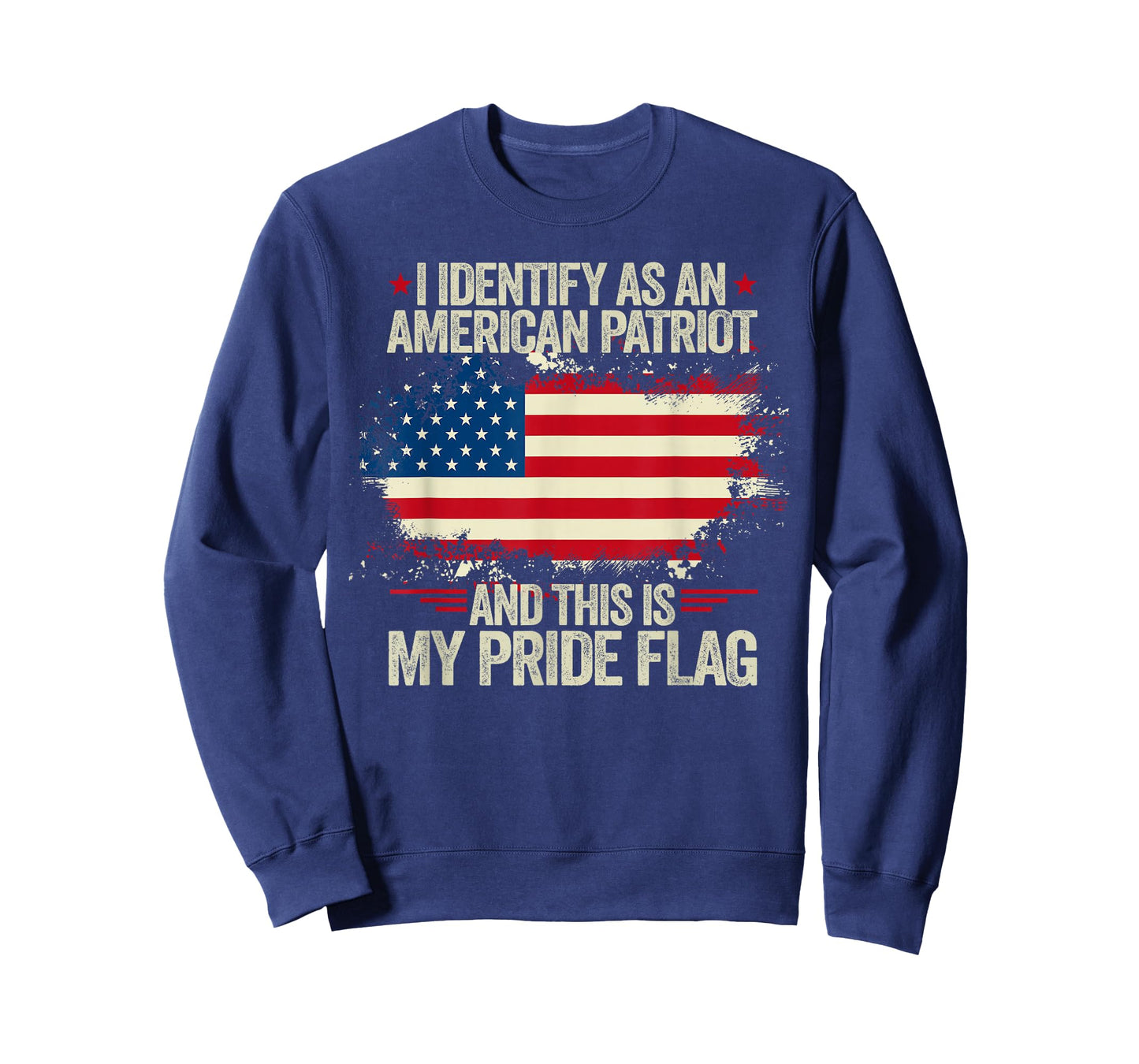 I Identify As An American Patriot And This Is My Pride Flag T-Shirt