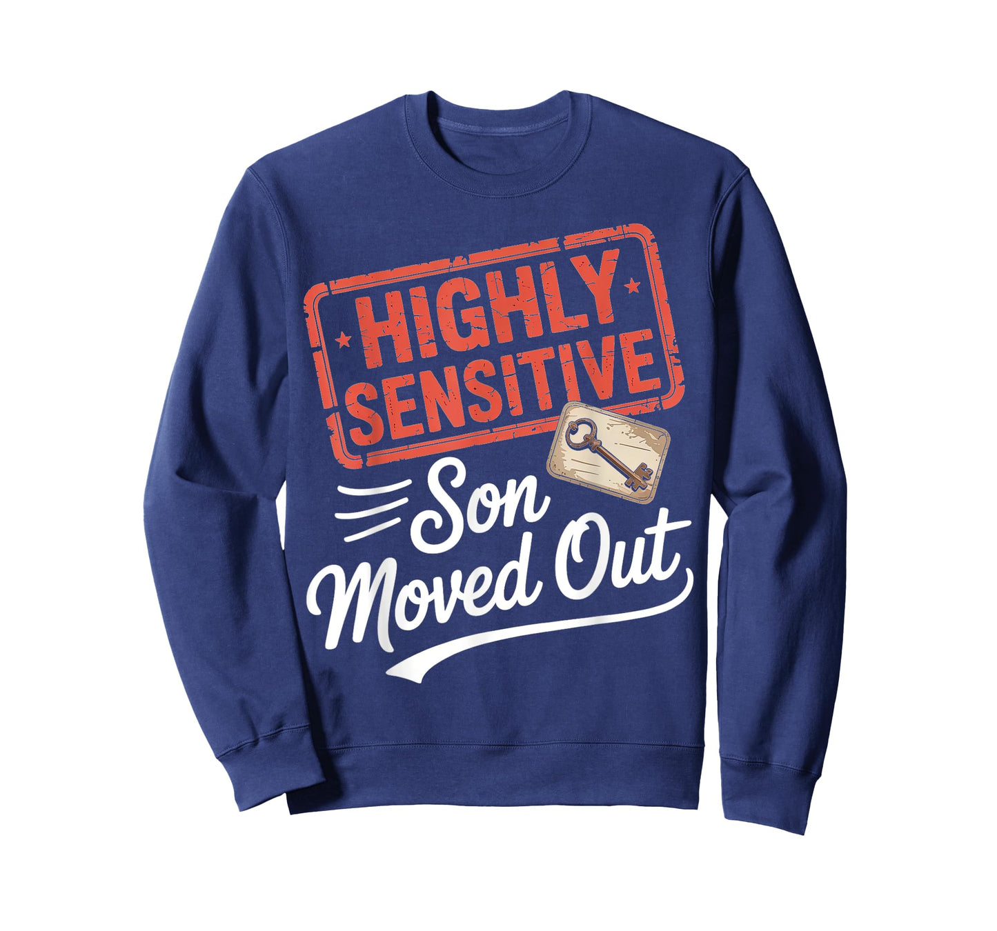 Highly Sensitive Son Moved Out Key Design T-Shirt