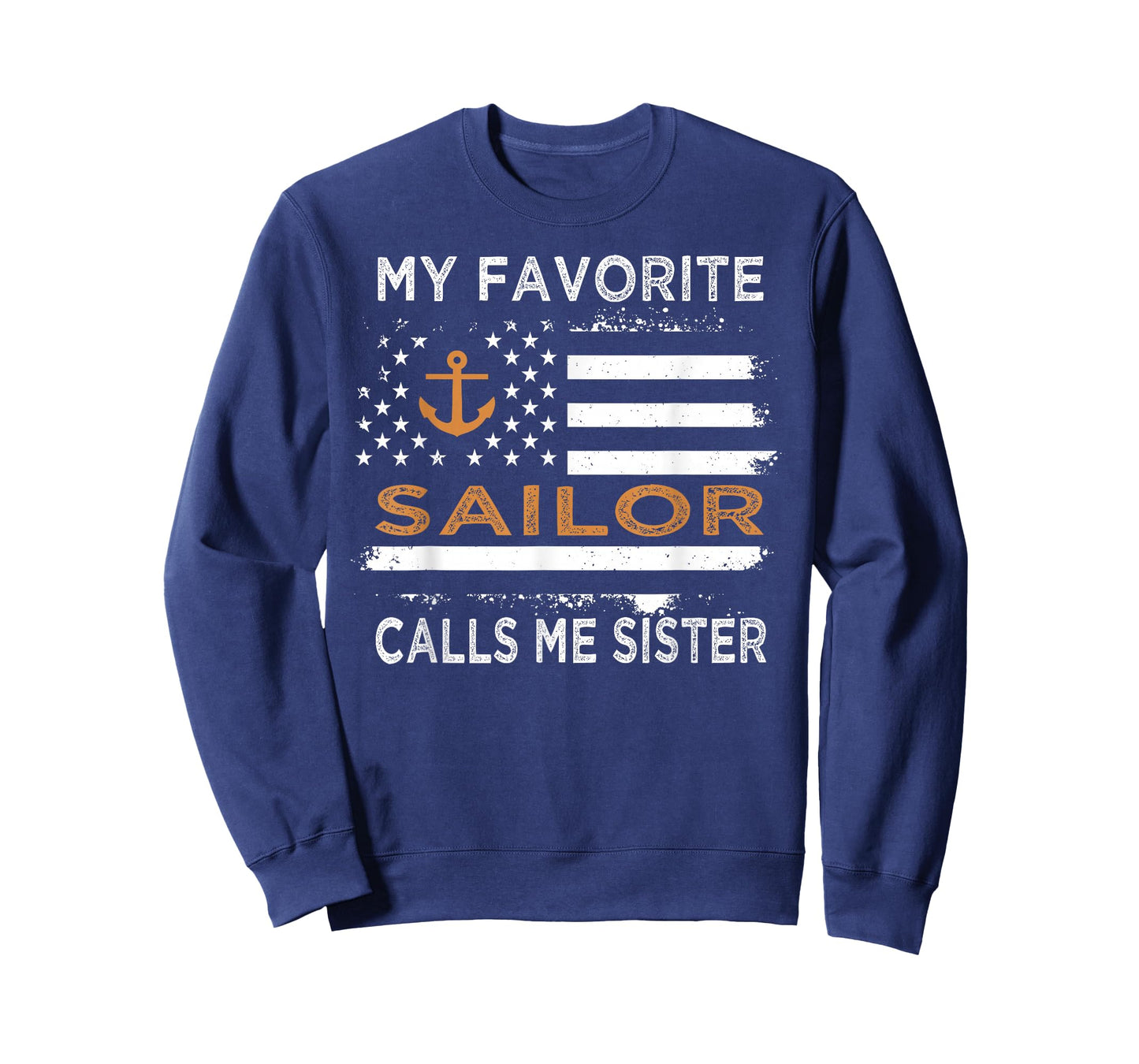 My Favorite Sailor Calls Me Sister Proud Sailor Sister T-Shirt