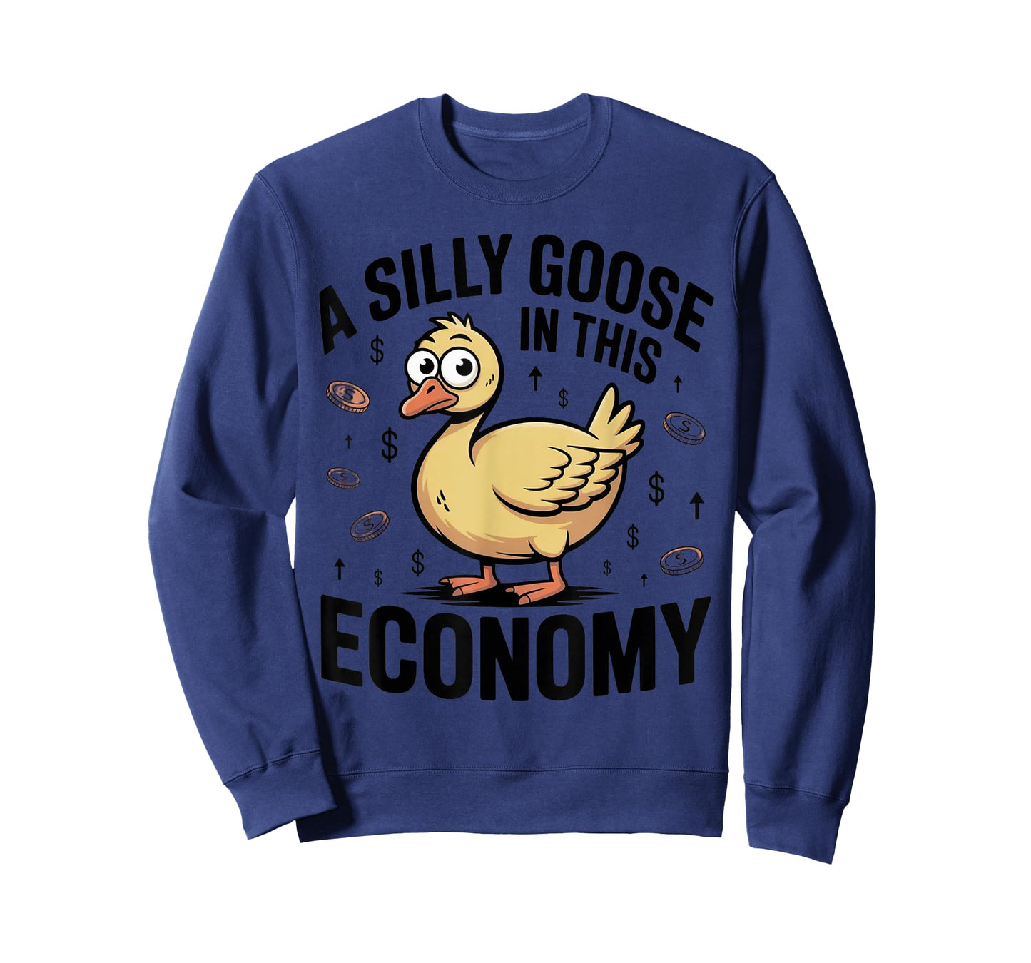 A Silly Goose in This Economy Funny Sarcastic T-Shirt