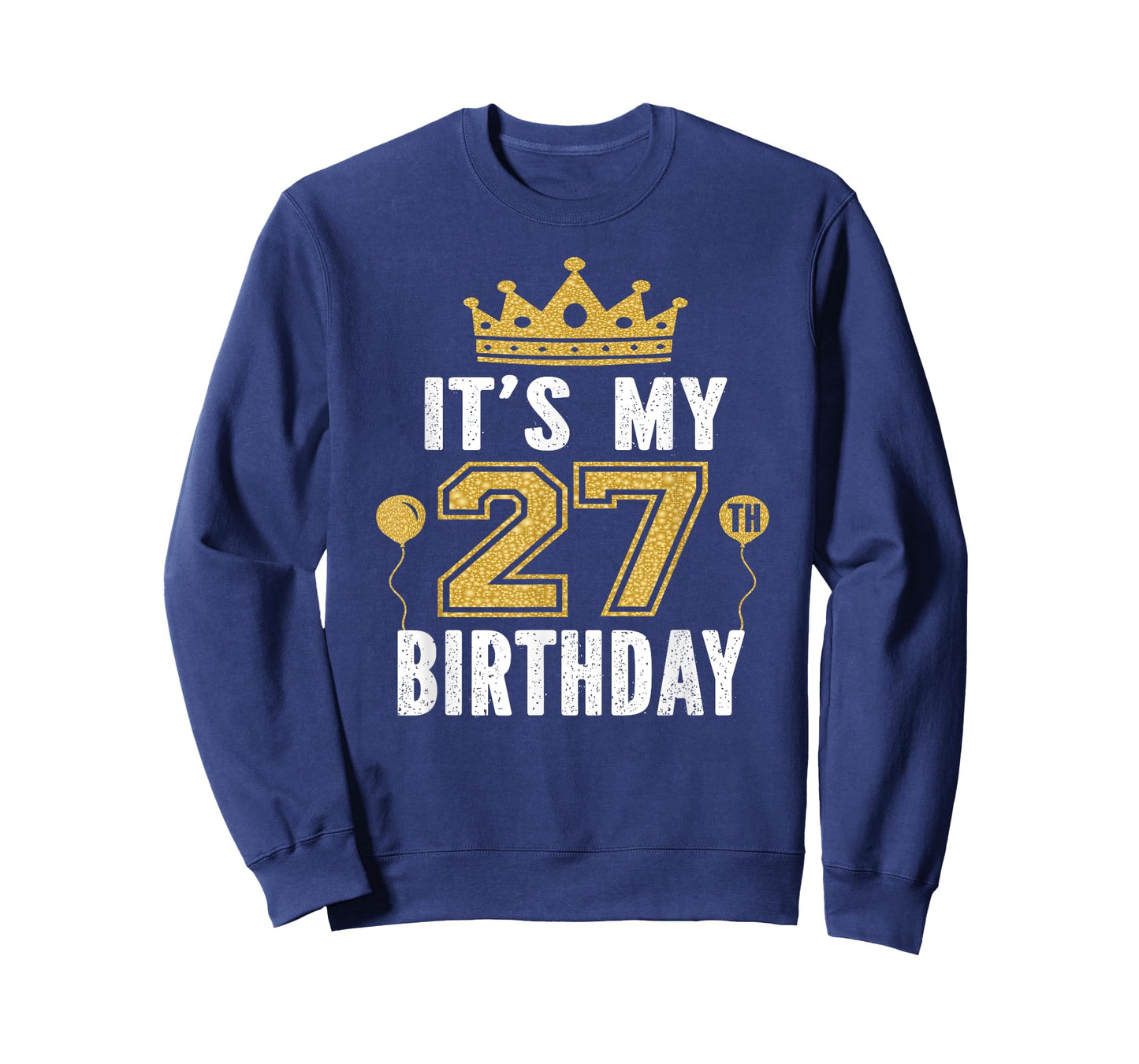 It's My 27th Birthday Gift For 27 Years Old Man And Woman T-Shirt