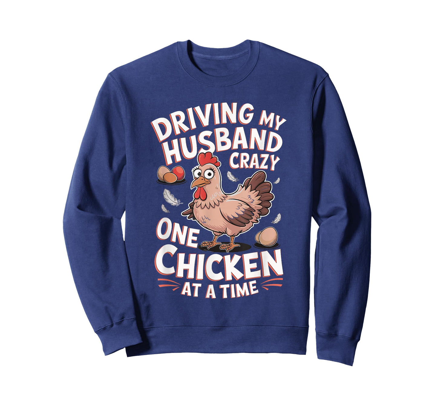 Driving My Husband Crazy One Chicken At A Time T-Shirt