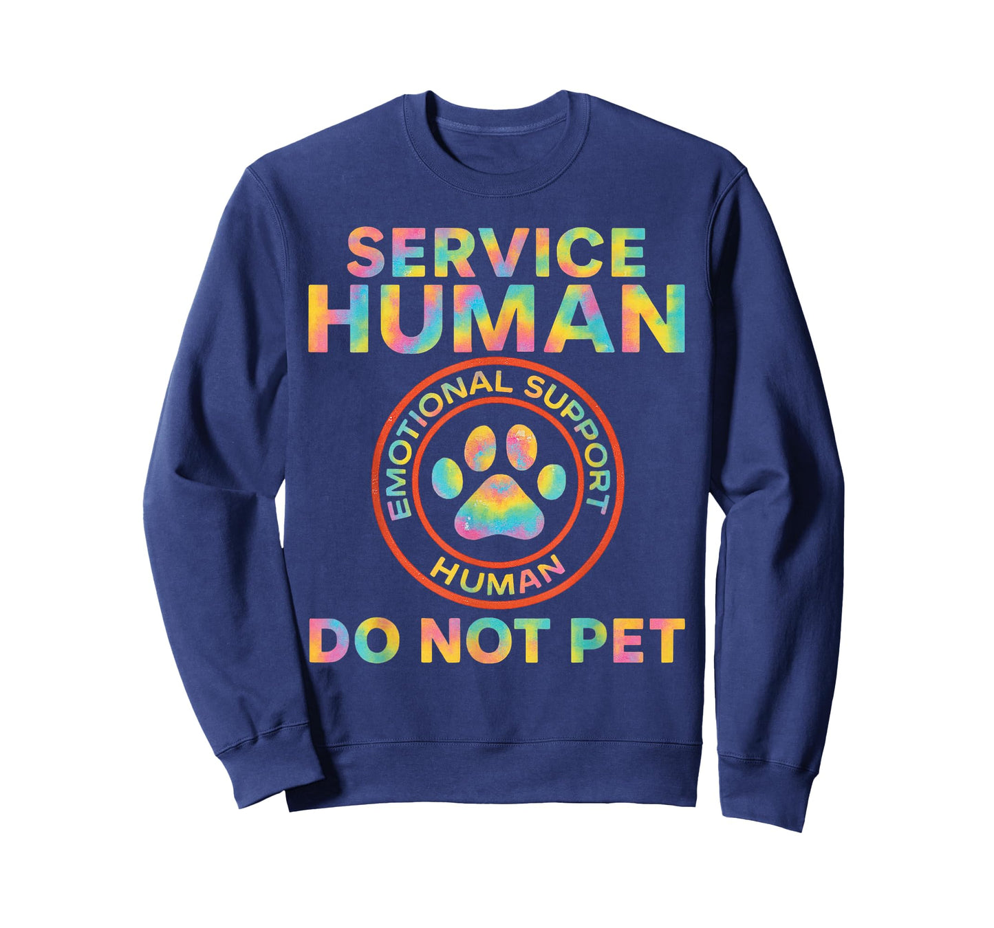 Service Dog Human Do Not Pet Funny Rescue Quote Dogs Lover T-Shirt