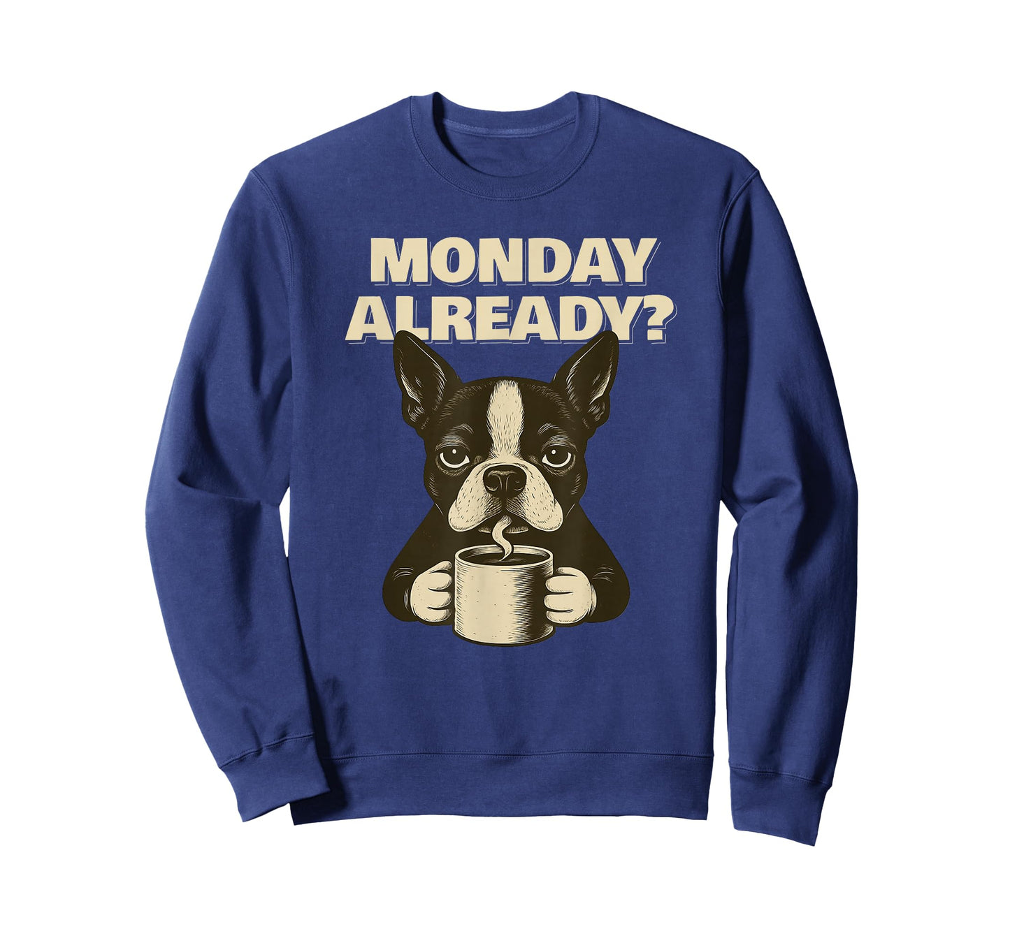 Boston Terrier Monday Already Fun T-Shirt