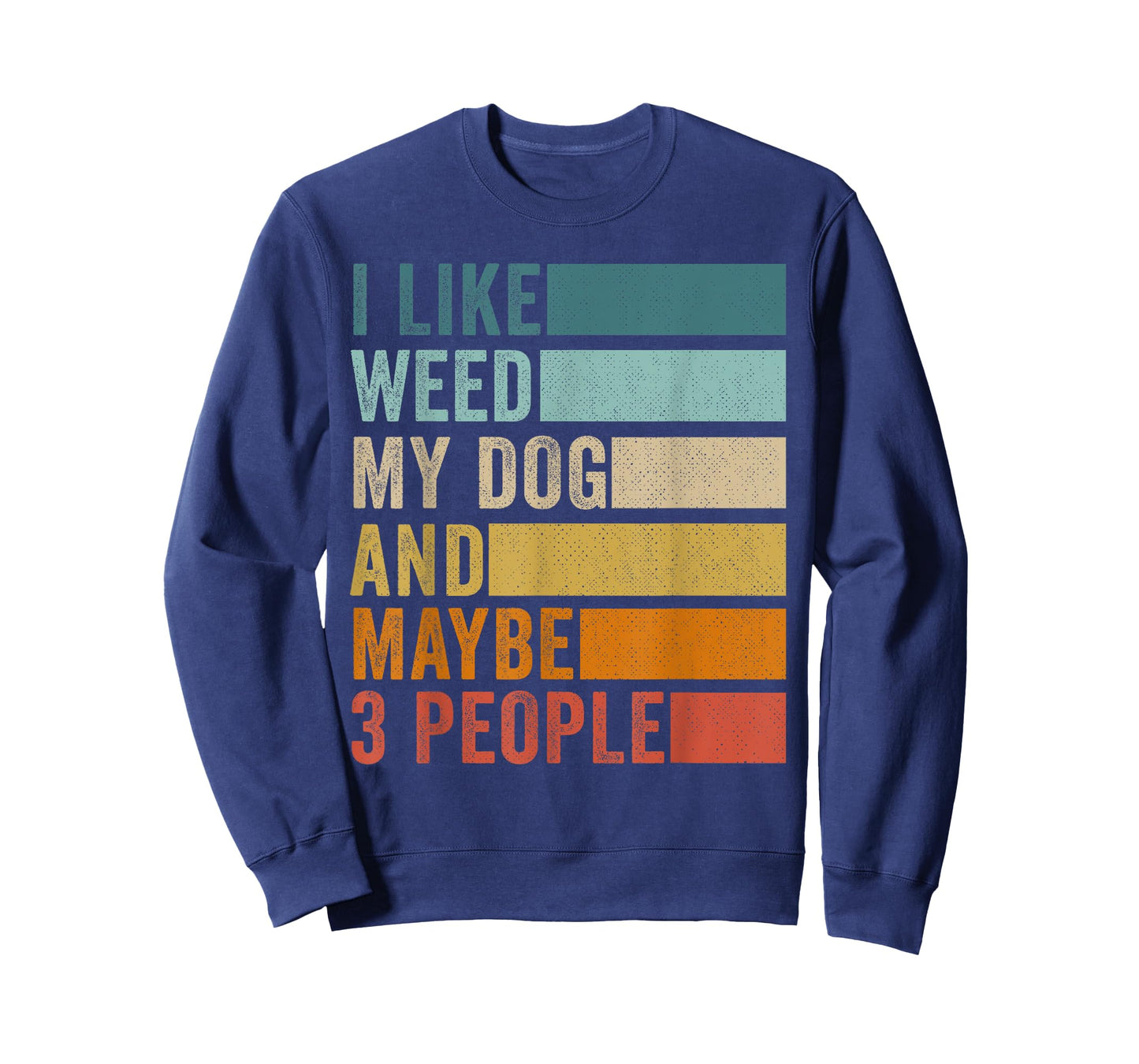 I Like Weed My Dog And Maybe 3 People Vintage Retro T-Shirt
