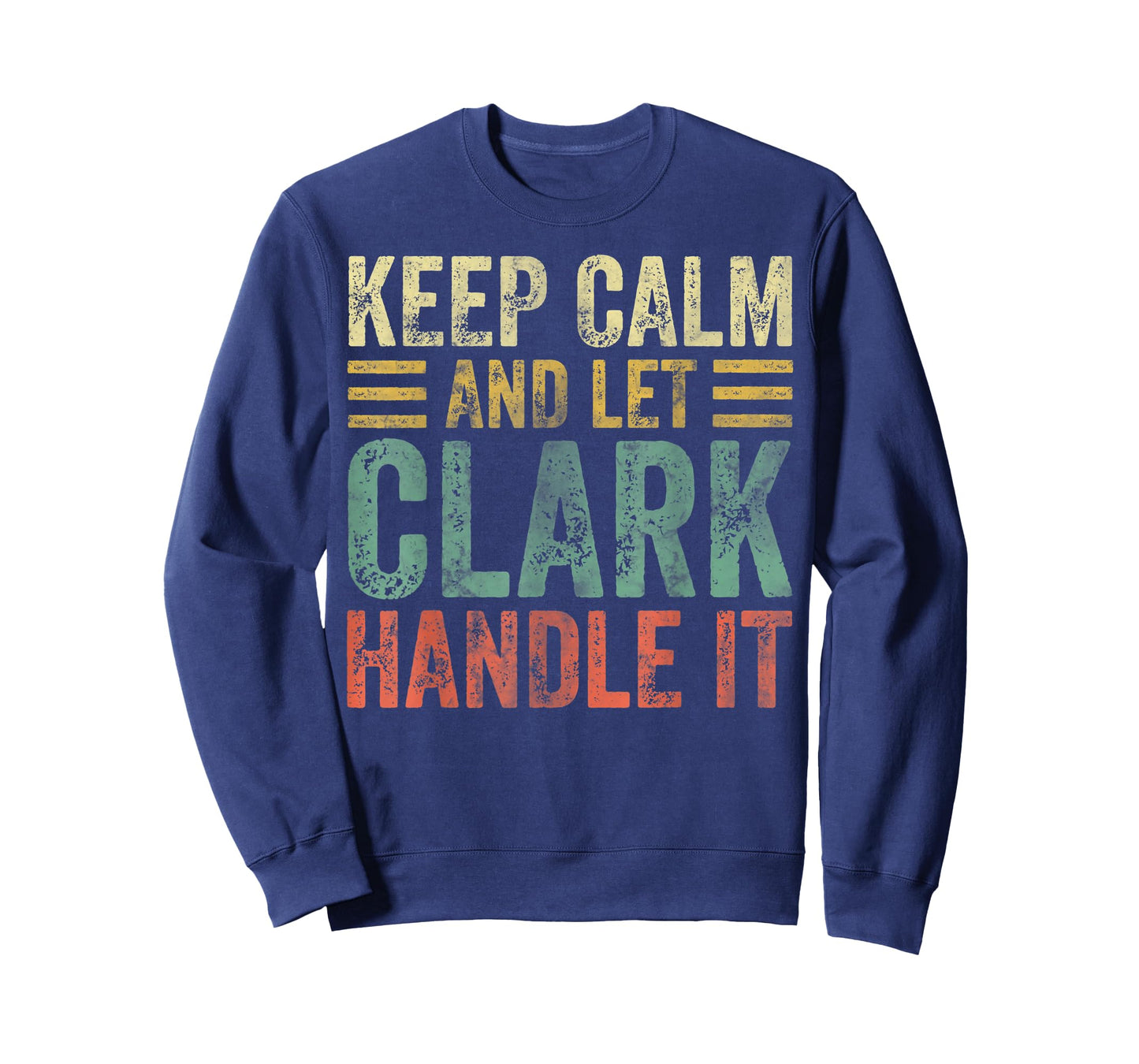 Personalized Name Shirt Keep Calm And Let Clark Handle it T-Shirt