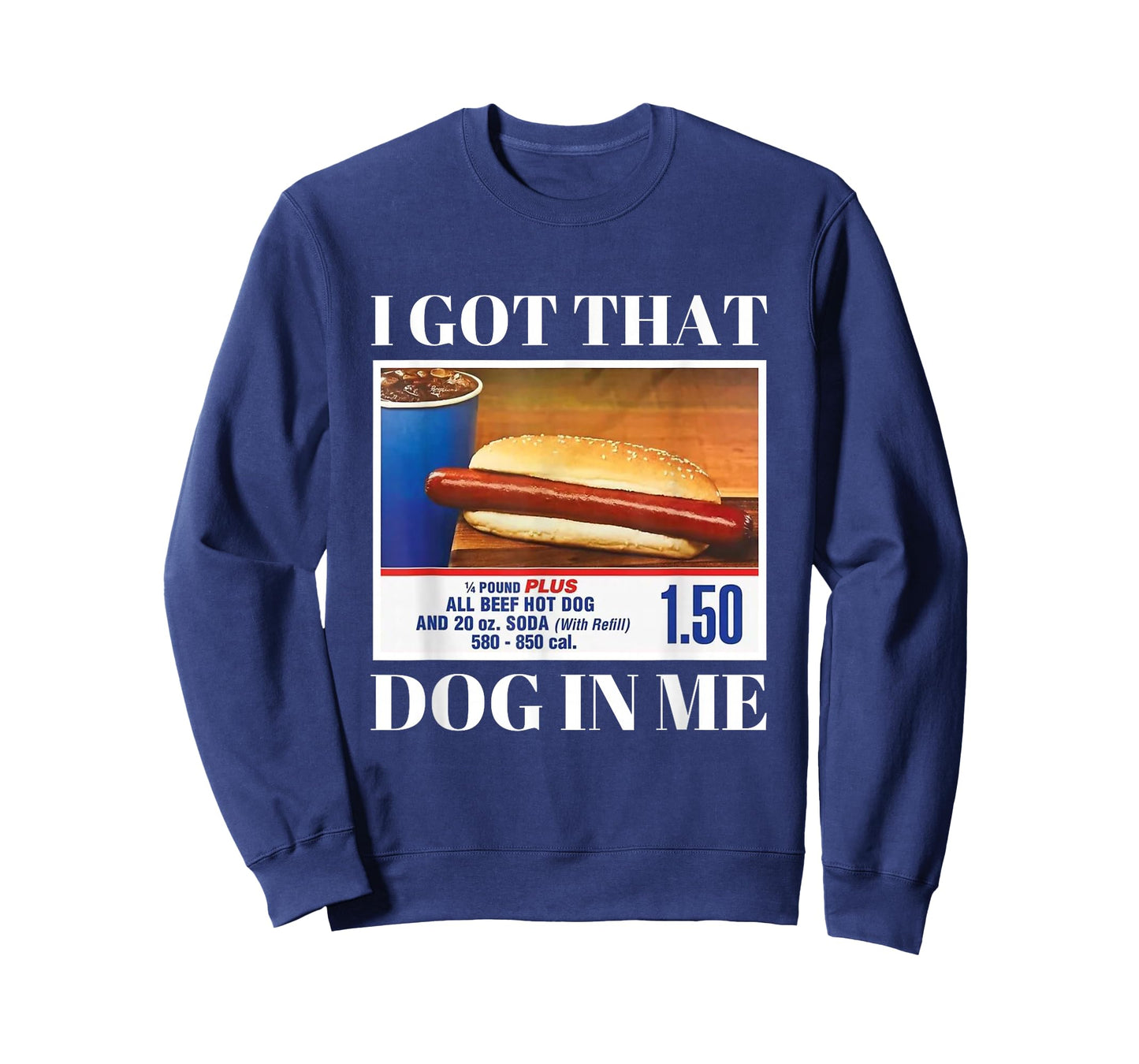 I Got That Dog in Me Funny Hot Dog Men and Women Funny Memes T-Shirt