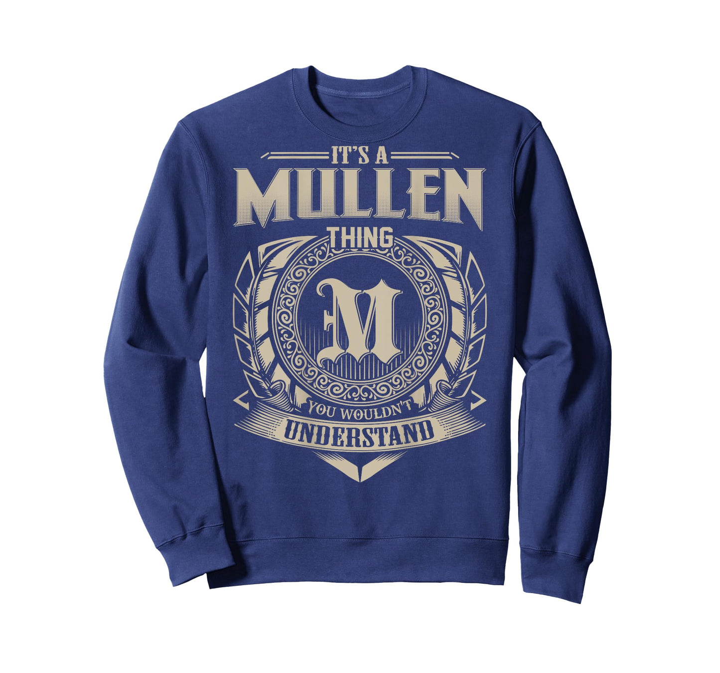 It's A MULLEN Thing You Wouldn't Understand Family Name T-Shirt