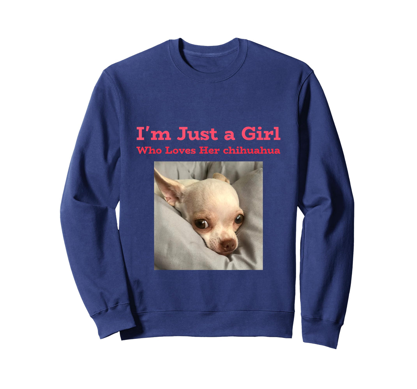 I'm just a girl who loves her chihuahua T-Shirt