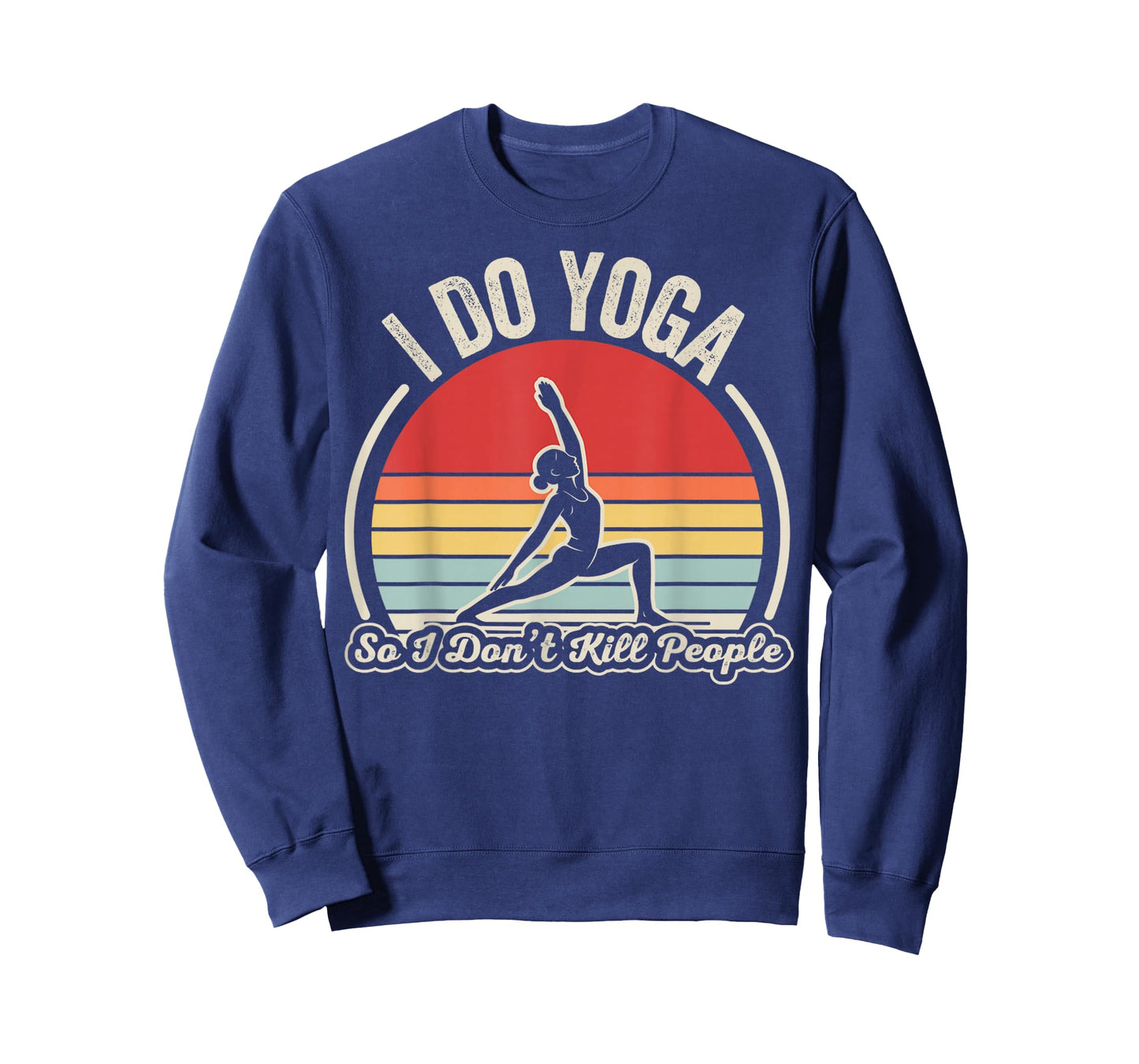 I Do Yoga So I Don’t Kill People Retro T-Shirt