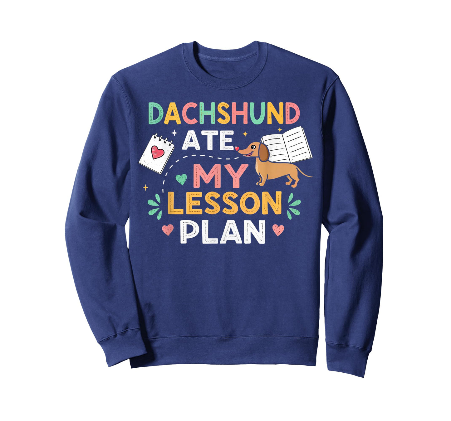 Dachshund Ate My Lesson Plan Funny Teacher Humor Pet Owner T-Shirt