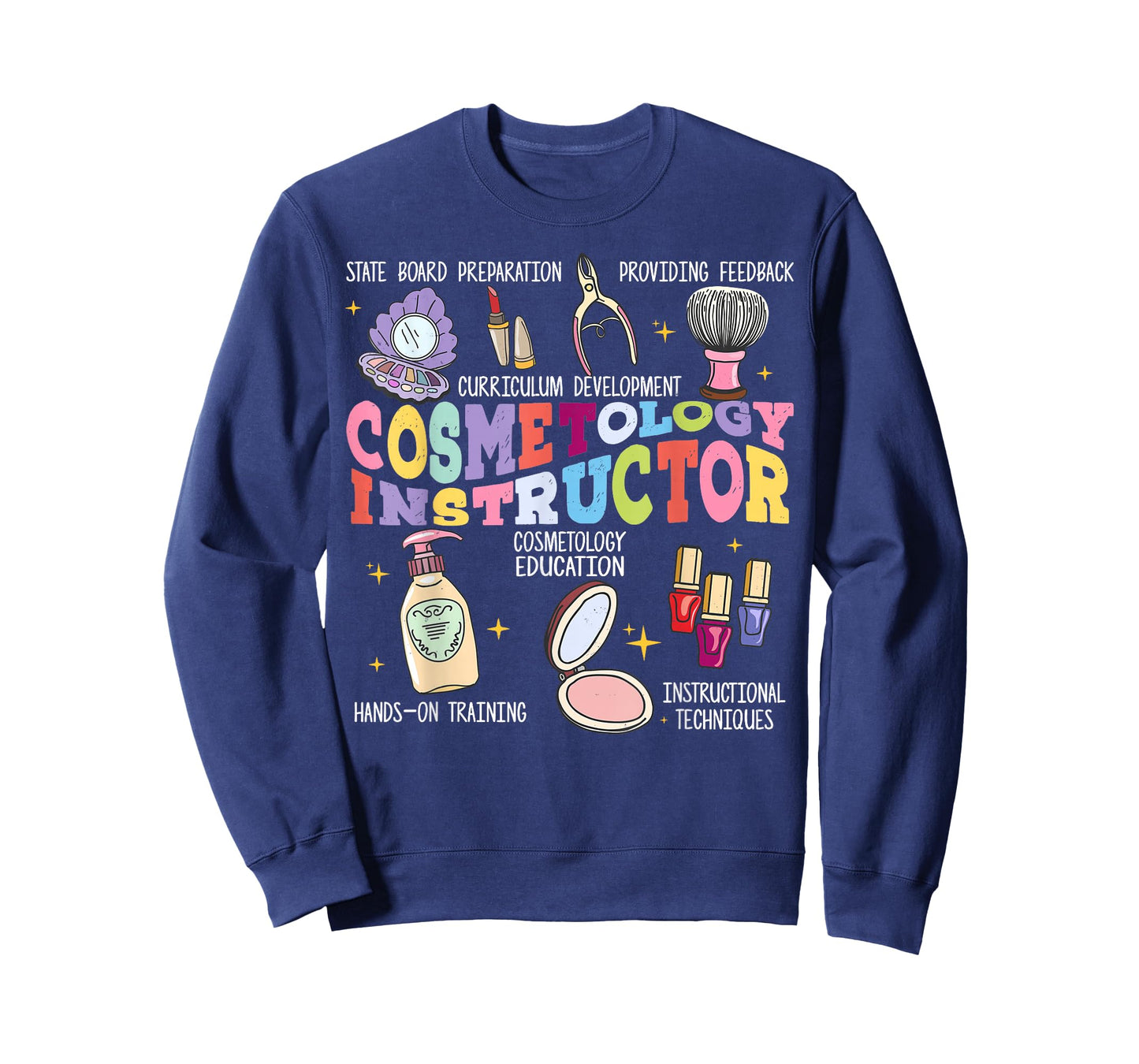 Cosmetology Instructor Art For Men Women Trainers T-Shirt