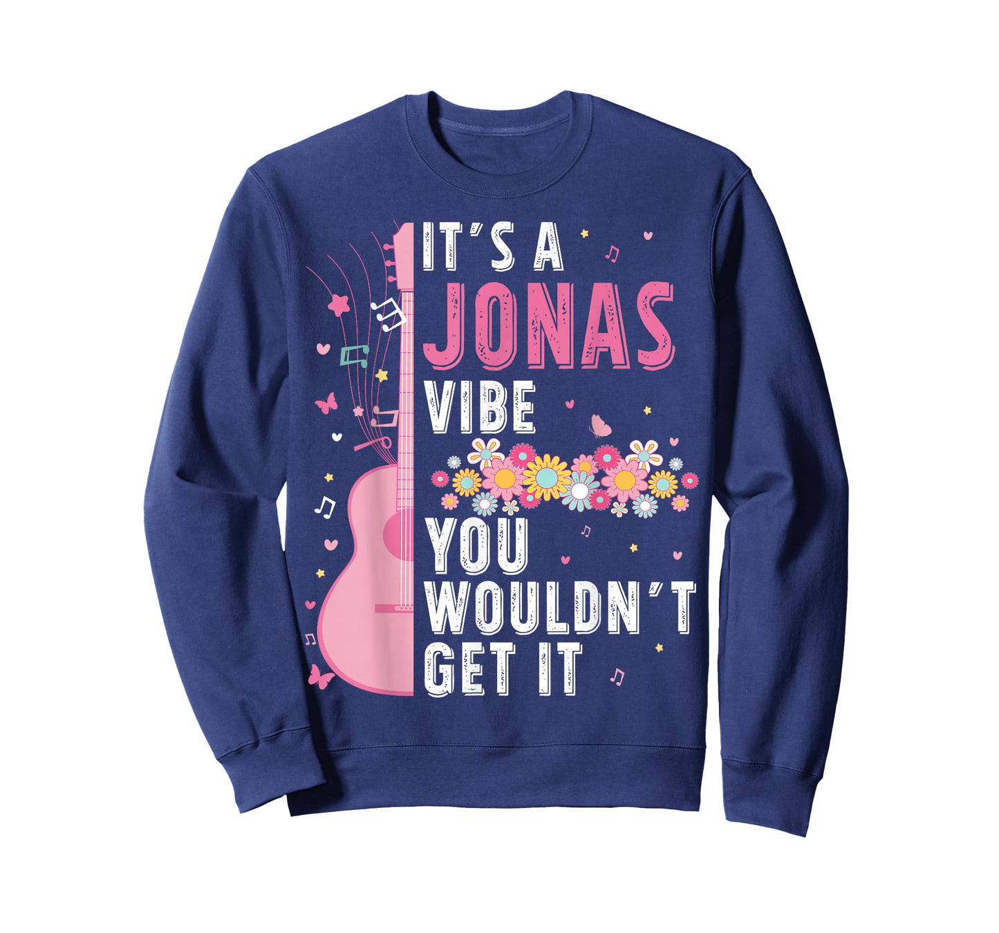 It's A Jonas Vibe You Wouldn't Get it Jonas First Name T-Shirt
