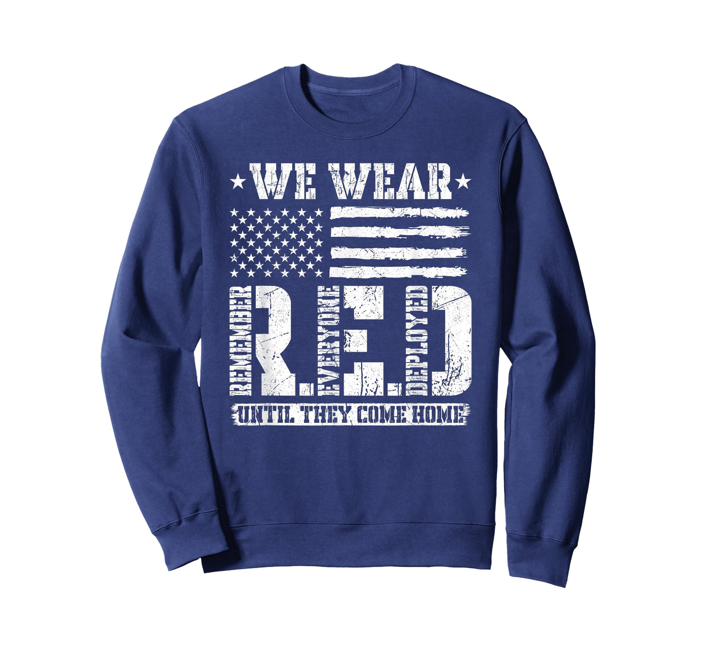 We Wear until They come Home Remember Everyone Deployed RED T-Shirt
