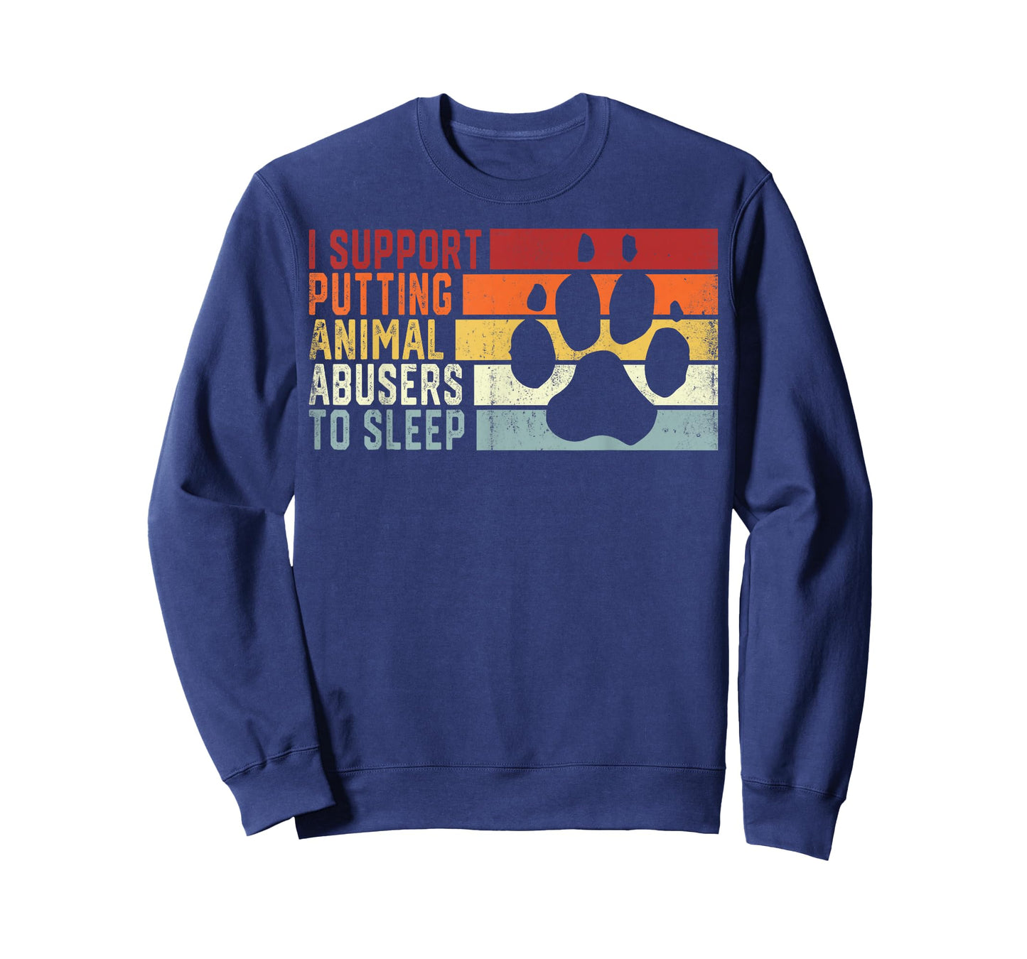 I Support Putting Animal Abusers To Sleep Funny Animal Lover T-Shirt