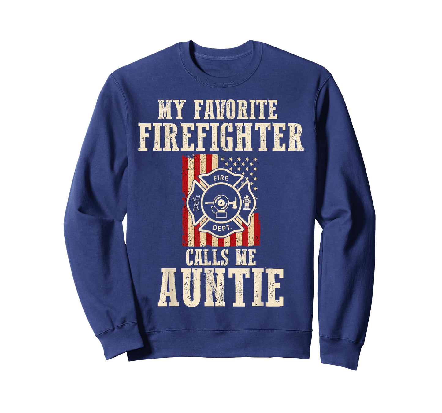 My Favorite Firefighter Calls Me Auntie USA American Flag T-Shirt