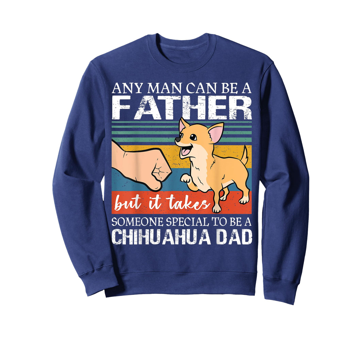 Mens Any man can be a father but special to be a chihuahua dad T-Shirt