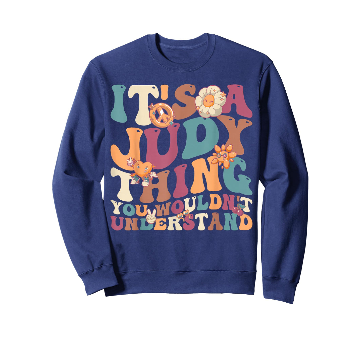It's Judy Thing You Wouldn't Understand, For Judy T-Shirt