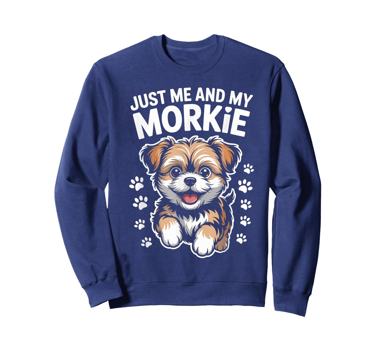 Just Me and My Morkie Funny Cute Small Dog Mix Breed Owner T-Shirt
