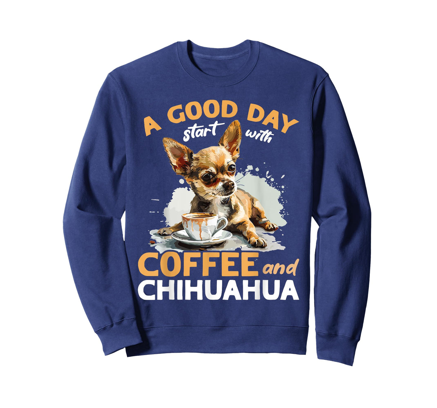 Chihuahua Chiwawa Dog Coffee A good day start with coffee T-Shirt for Men Women