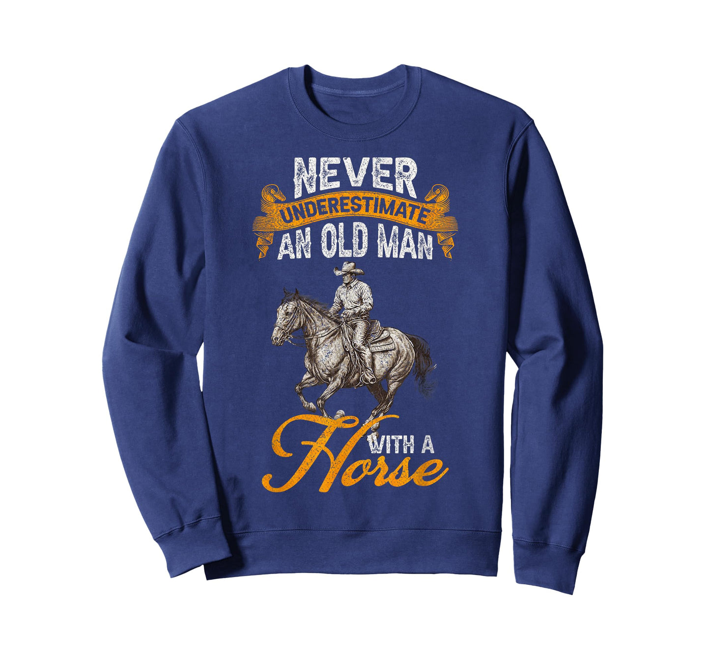 Never Underestimate An Old Man With A Horse, Riding Horses T-Shirt