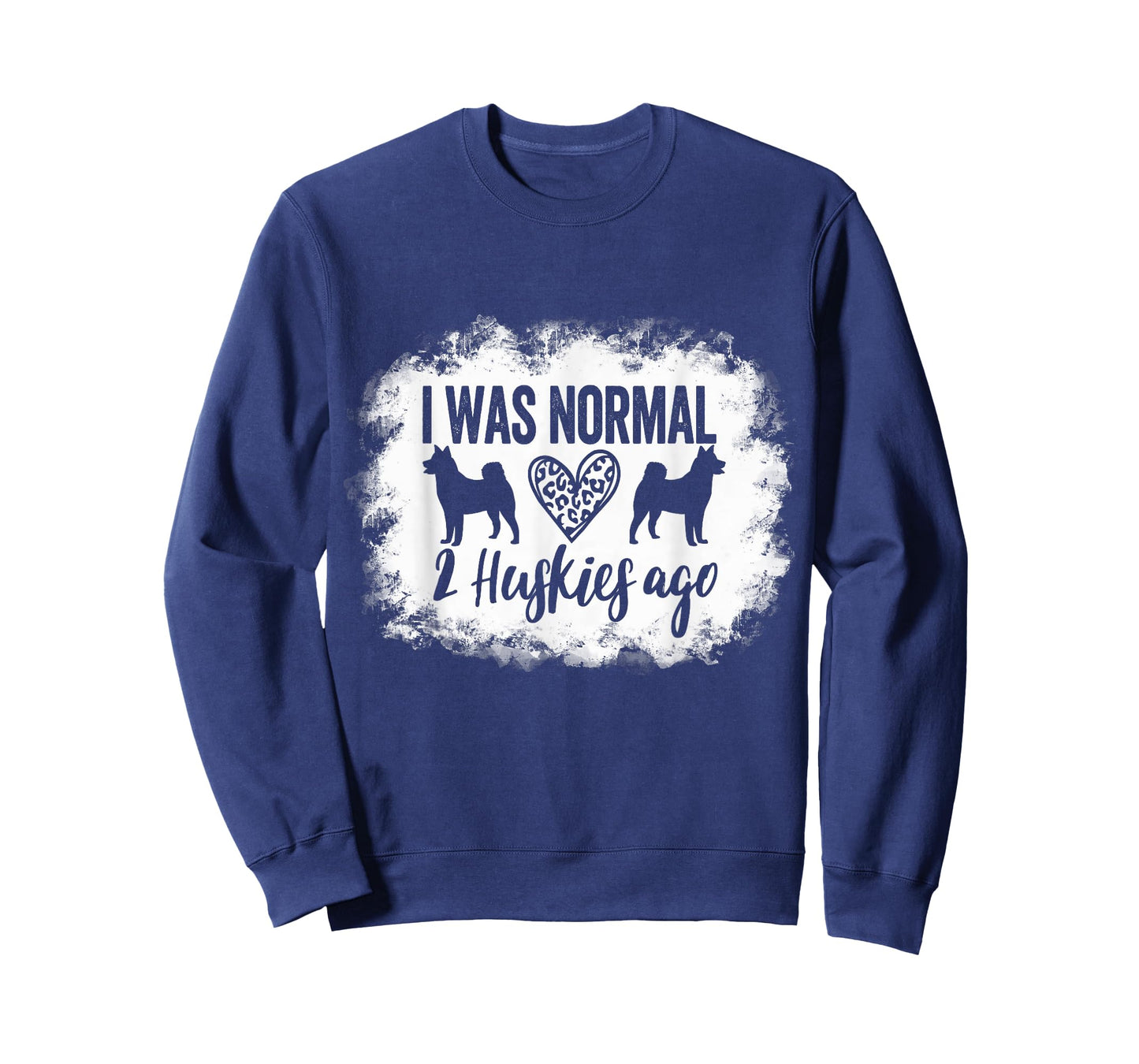 I Was Normal 2 Huskies ago Husky Mom Husky Dad T-Shirt