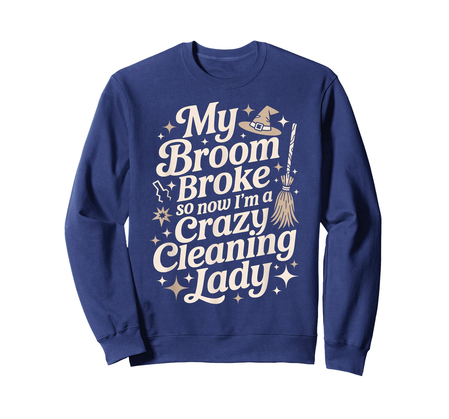 Funny Witch Broom Broke Now Cleaning Lady Dog Mom Team Clean T-Shirt