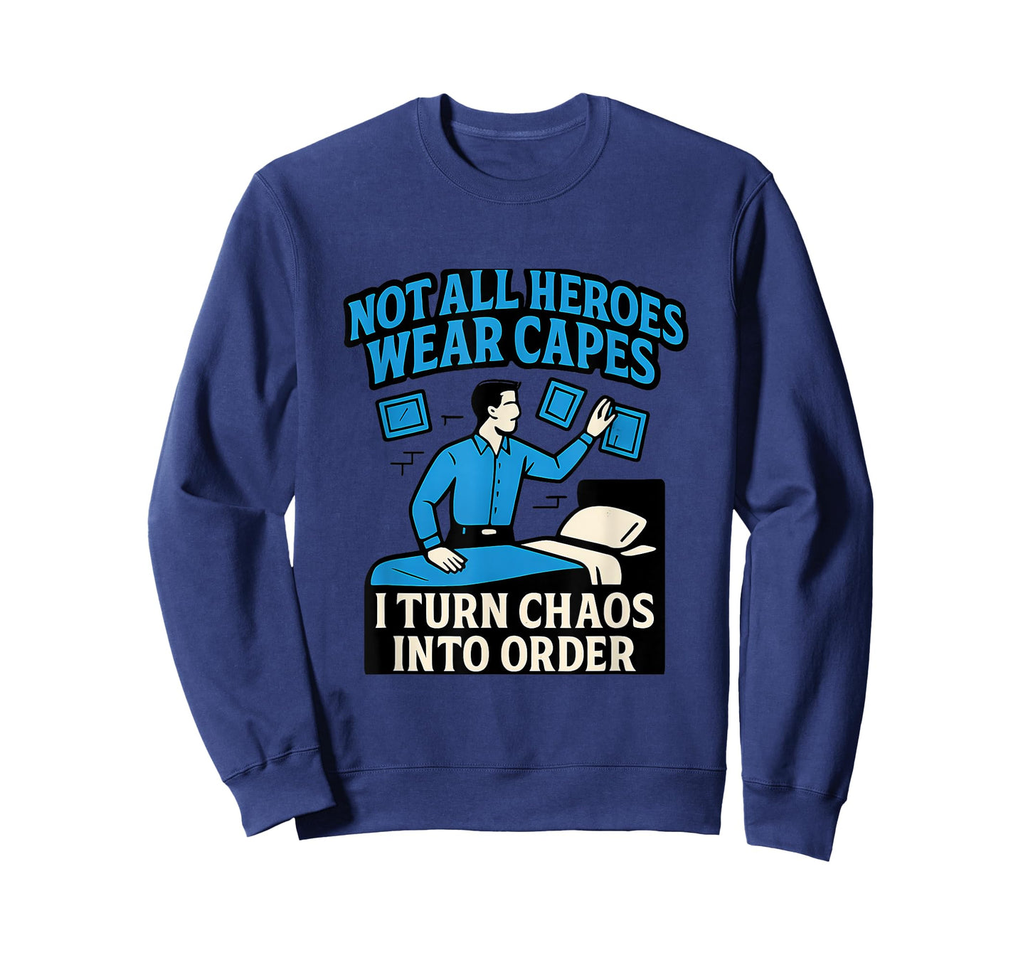 I Turn Chaos Into Order Hero Organization Graphic Novelty T-Shirt