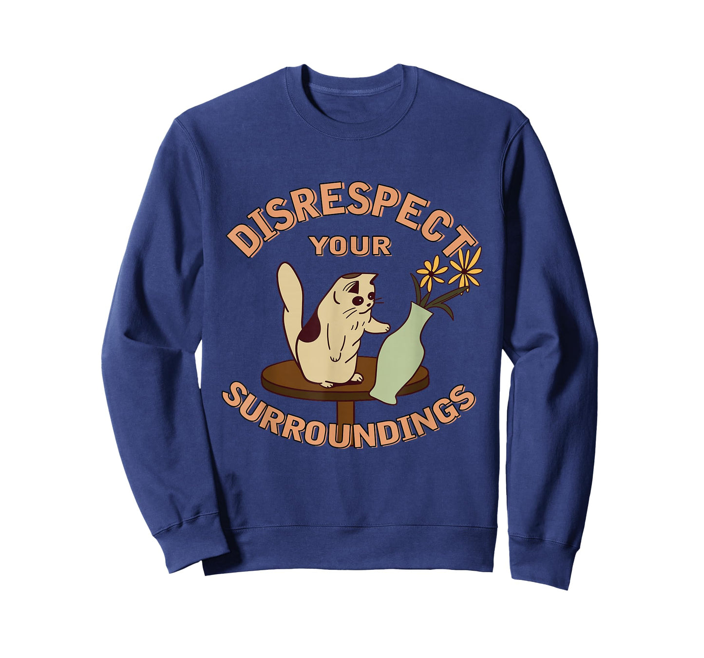 Cat With Flower Vase Disrespect Your Surroundings T-Shirt