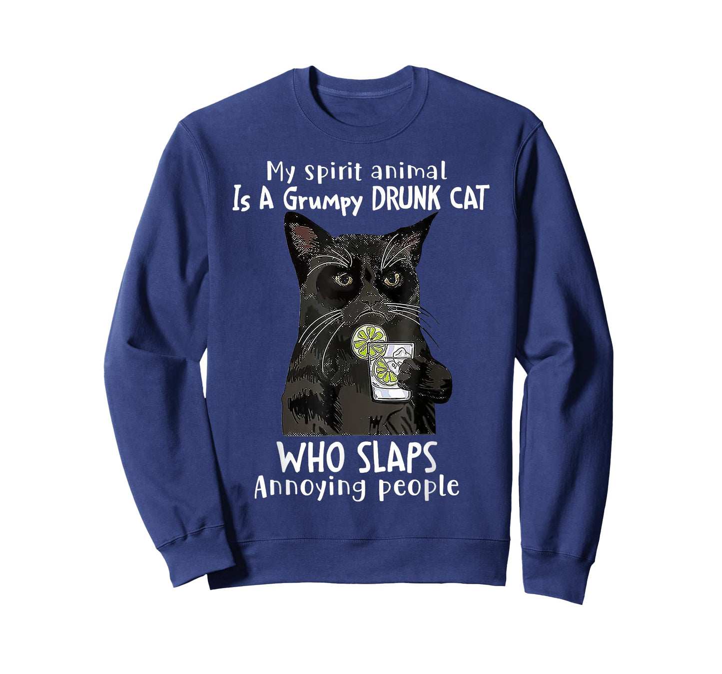 My Spirit Animal Is A Grumpy Drunk Cat Who Slaps Annoying T-Shirt for Men Women