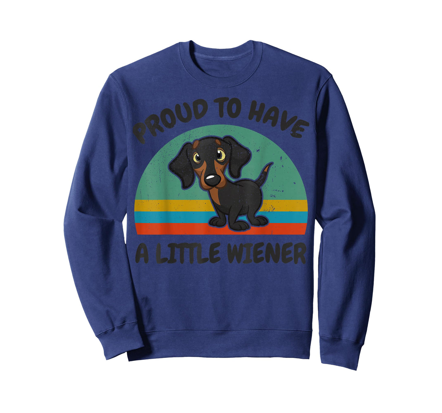 Funny Proud to Have a Little Weiner for Dachshund Dog Lover T-Shirt