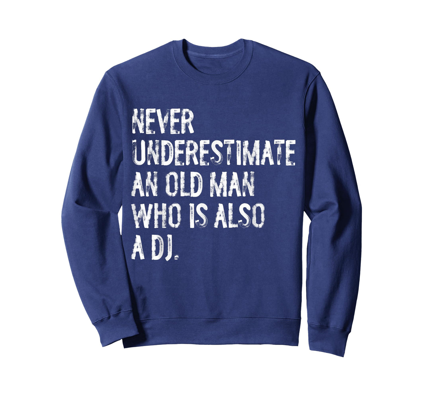 Typography Funny DJ Gifts Never Underestimate An Old Man Who Is Also A DJ T-Shirt