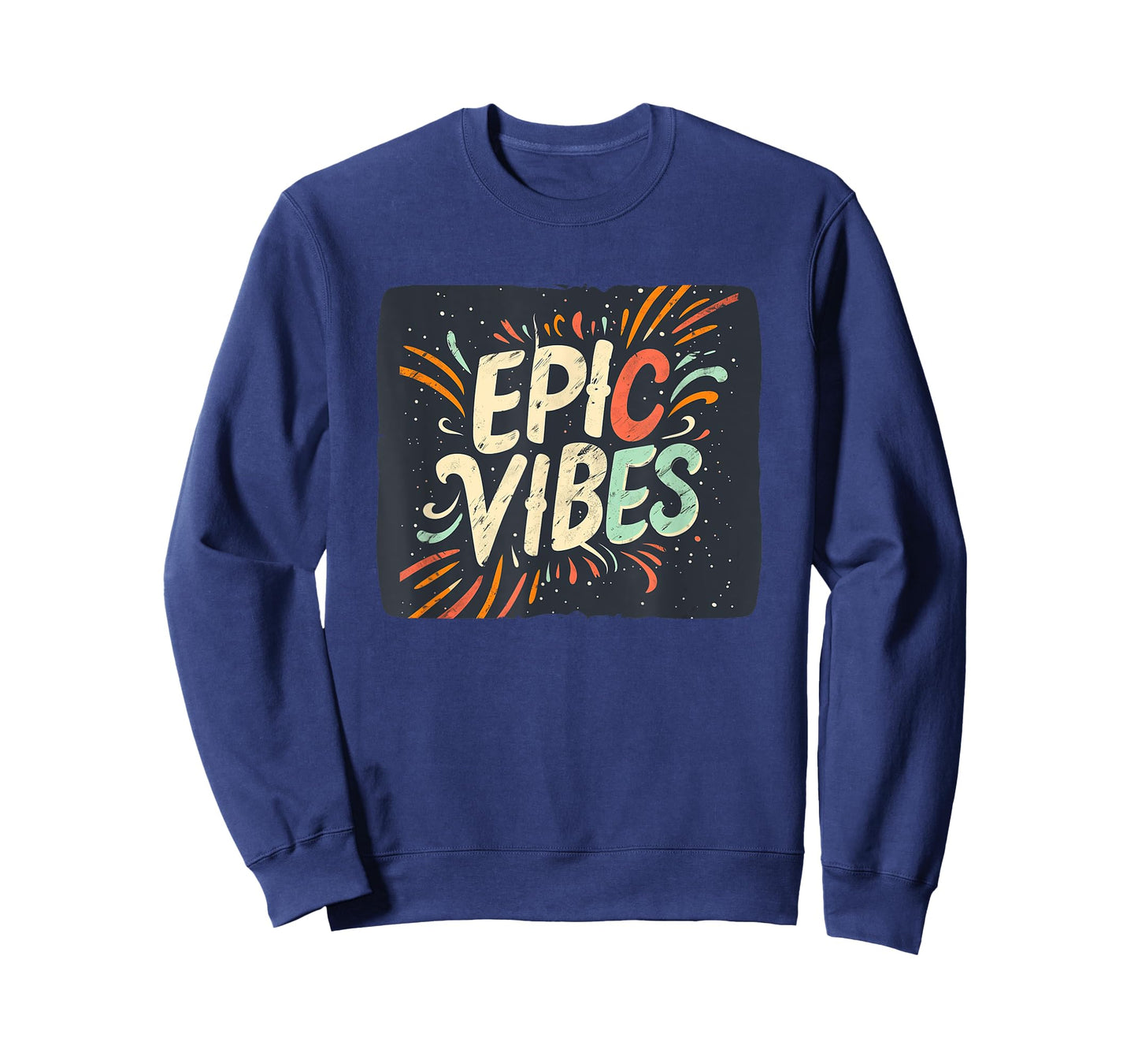 Exciting Epic Vibes Saying for Trendsetters Everywhere T-Shirt