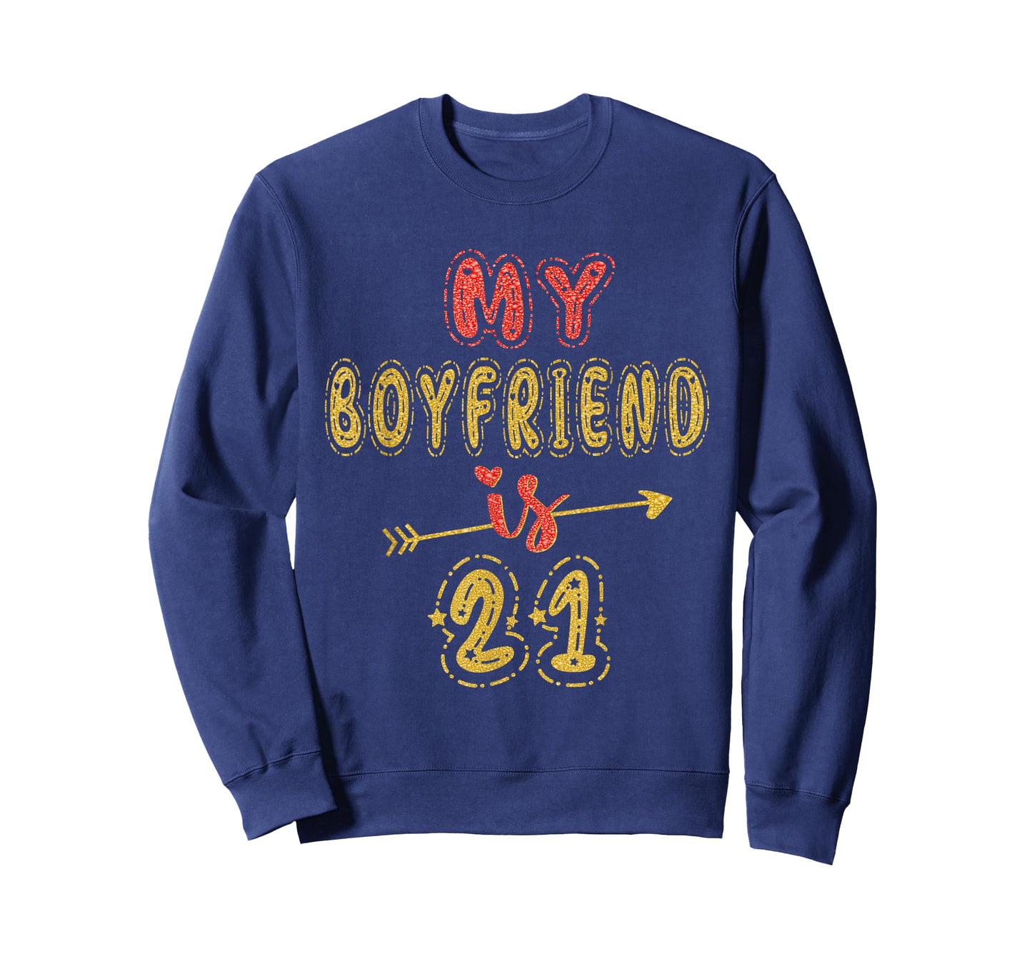 My Boyfriend Is 21 Years Old 21st Birthday Idea For Him T-Shirt