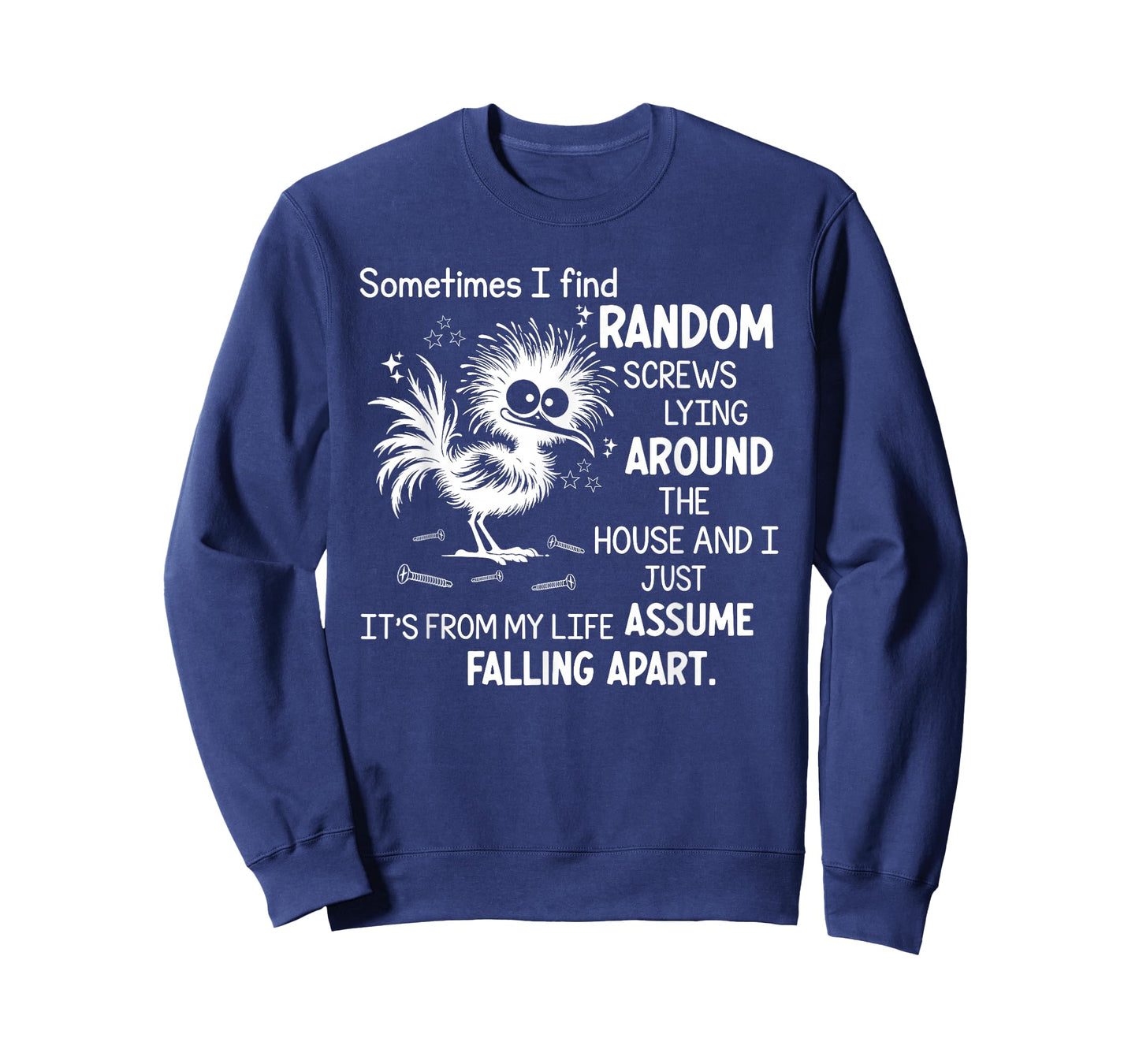 Sometimes I Find Random Screws Lying Around The House T-Shirt