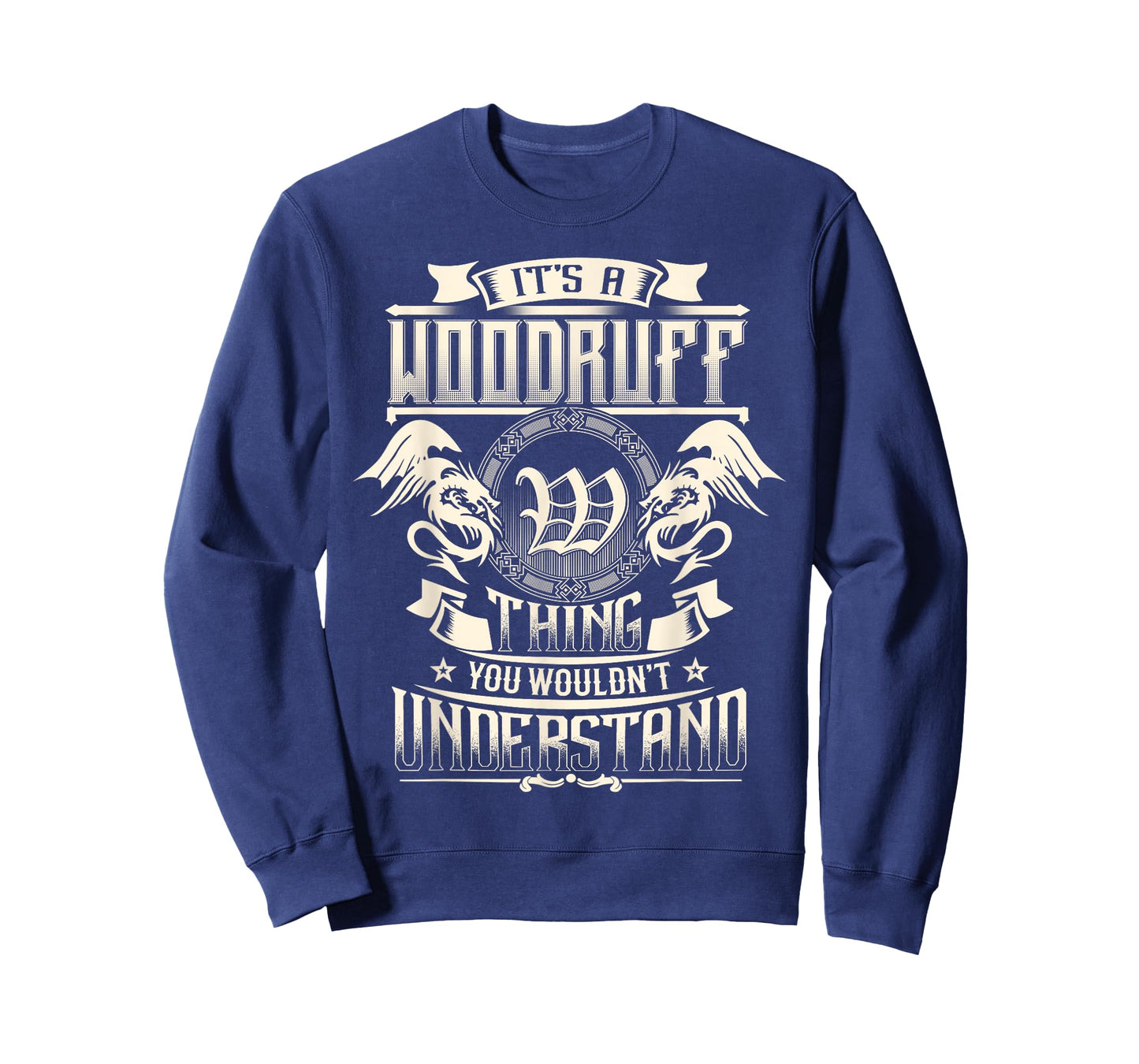 It's A WOODRUFF Thing You Wouldn't Understand Family Name T-Shirt