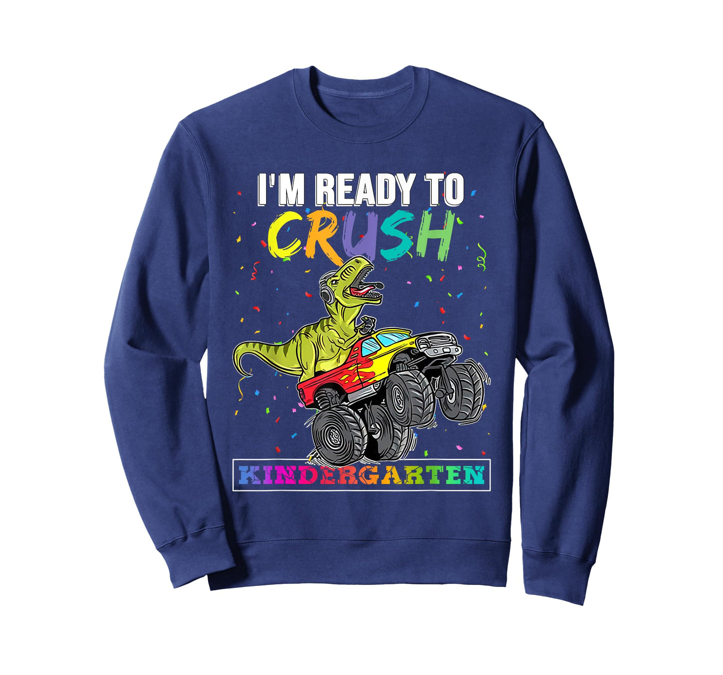 Back To School For Boy Truck I'm Ready To Crush Kindergarten T-Shirt